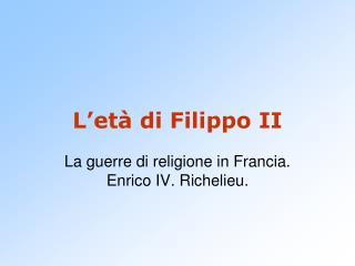 L’età di Filippo II