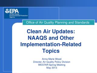 Clean Air Updates: NAAQS and Other Implementation-Related Topics