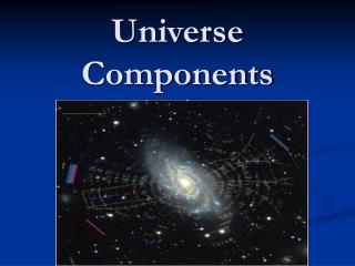 Universe Components