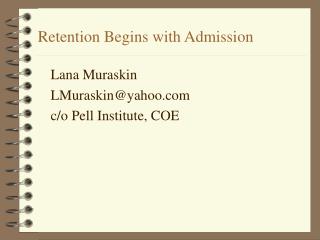 Retention Begins with Admission