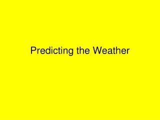Predicting the Weather