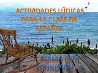 ACTIVIDADES LÚDICAS PARA LA CLASE DE ESPAÑOL