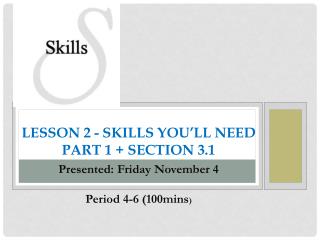 Lesson 2 - Skills You’ll Need Part 1 + Section 3.1