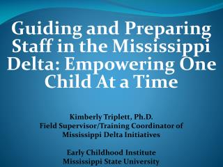 Guiding and Preparing Staff in the Mississippi Delta: Empowering One Child At a Time