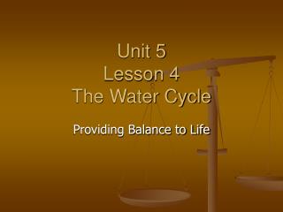 Unit 5 Lesson 4 The Water Cycle