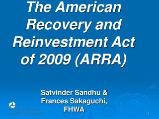 The American Recovery and Reinvestment Act of 2009 (ARRA)