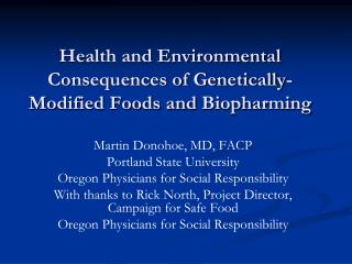 Health and Environmental Consequences of Genetically-Modified Foods and Biopharming