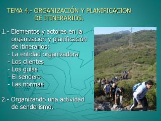 TEMA 4.- ORGANIZACIÓN Y PLANIFICACION DE ITINERARIOS.