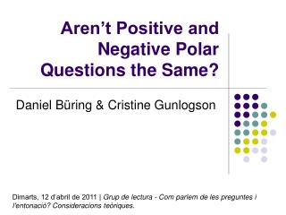 Aren’t Positive and Negative Polar Questions the Same?