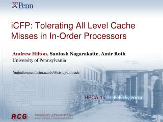 iCFP: Tolerating All Level Cache Misses in In-Order Processors