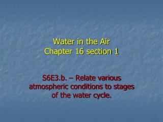 Water in the Air Chapter 16 section 1