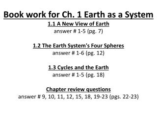 1.1 A New View of Earth answer # 1-5 (pg. 7)