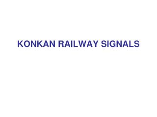 KONKAN RAILWAY SIGNALS