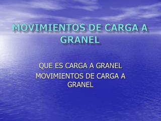 Movimientos de carga a granel