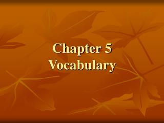 Chapter 5 Vocabulary