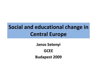 Social and educational change in Central Europe