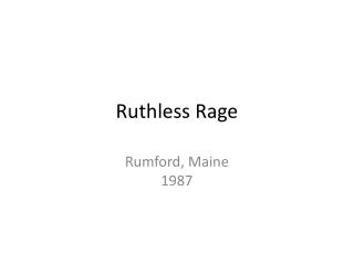 Ruthless Rage