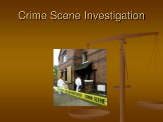 Crime Scene Investigation