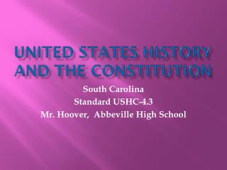 UNITED STATES HISTORY AND THE CONSTITUTION