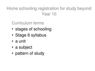 Home schooling registration for study beyond Year 10