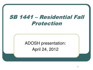 SB 1441 – Residential Fall Protection