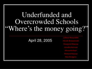 Underfunded and Overcrowded Schools “Where’s the money going?”