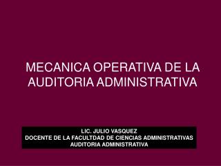 MECANICA OPERATIVA DE LA AUDITORIA ADMINISTRATIVA