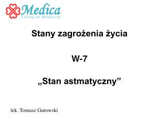 Stany zagrożenia życia W-7 „Stan astmatyczny”