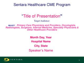 Month Day, Year Hospital Name City, State Speaker’s Name