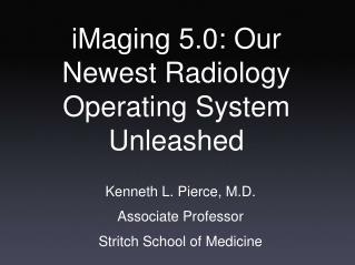 iMaging 5.0: Our Newest Radiology Operating System Unleashed