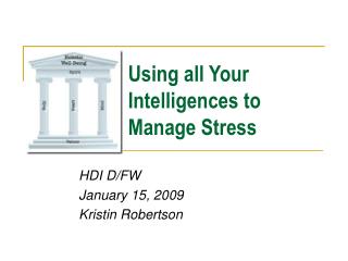 Using all Your Intelligences to Manage Stress