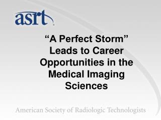 “A Perfect Storm” Leads to Career Opportunities in the Medical Imaging Sciences