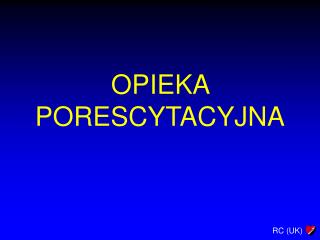 OPIEKA PORESCYTACYJNA