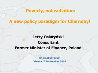 Poverty, not radiation: A new policy paradigm for Chernobyl