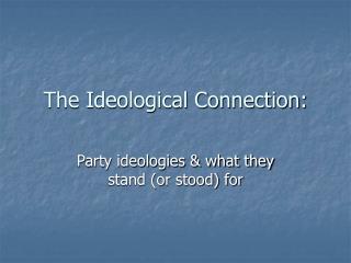 The Ideological Connection: