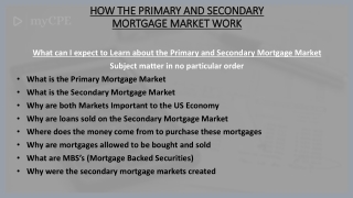 HOW THE PRIMARY AND SECONDARY MORTGAGE MARKET WORK
