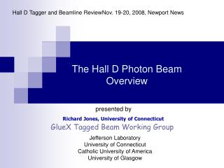 The Hall D Photon Beam Overview