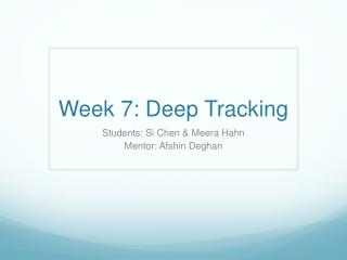 Week 7: Deep Tracking