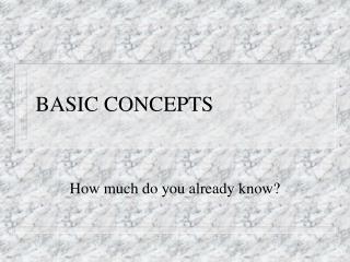 BASIC CONCEPTS