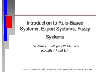Introduction to Rule-Based Systems, Expert Systems, Fuzzy Systems (sections 2.7, 2.8, pp. 118-132; and partially 3.1 a