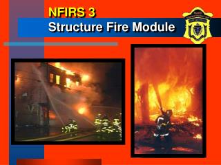 NFIRS 3 Structure Fire Module