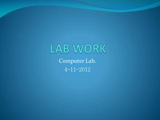 LAB WORK