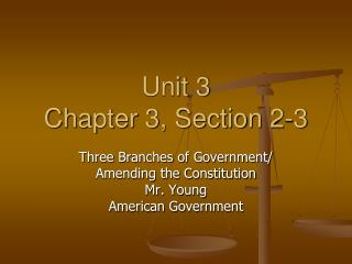 Unit 3 Chapter 3, Section 2-3