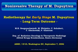 Radiotherapy for Early Stage M. Dupuytren - Long-Term Outcome -