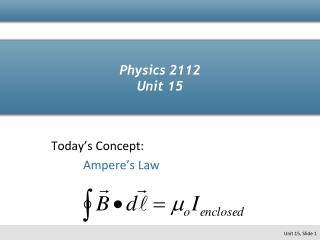 Physics 2112 Unit 15