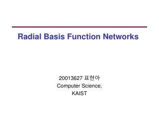 Radial Basis Function Networks