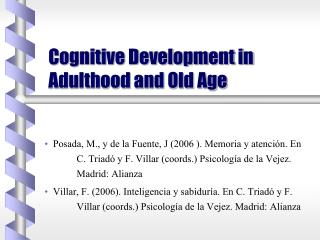 Cognitive Development in Adulthood and Old Age