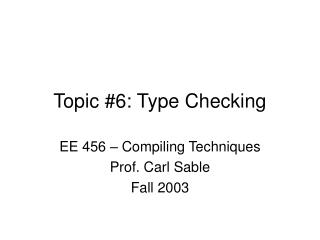 Topic #6: Type Checking