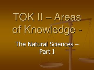 TOK II – Areas of Knowledge -