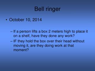 Bell ringer